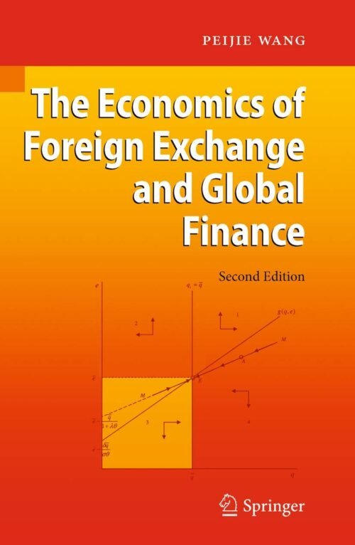 The Economics of Foreign Exchange and Global Finance Second Edition 2009