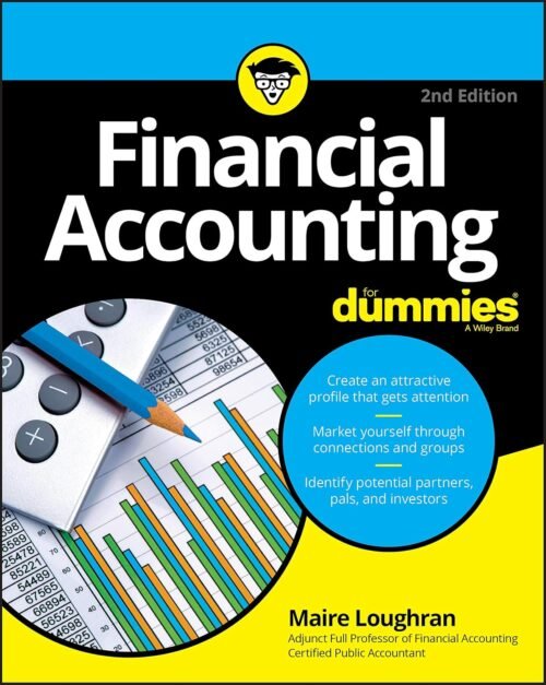Financial Accounting For Dummies (For Dummies (Business & Personal Finance)) 2nd Edition
