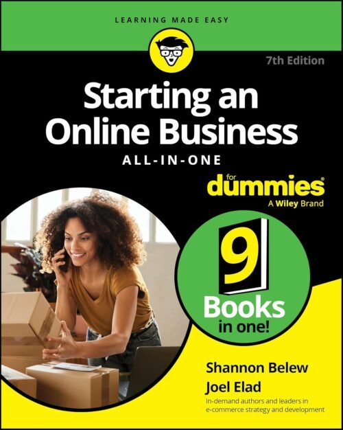 Starting an Online Business All-in-One For Dummies (For Dummies (Business & Personal Finance)) 7th Edition