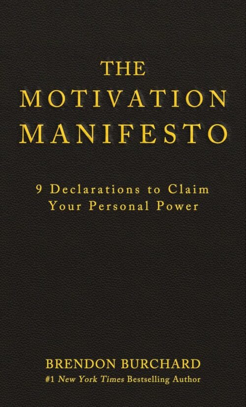 The Motivation Manifesto: 9 Declarations to Claim Your Personal Power Hardcover – October 28, 2014
